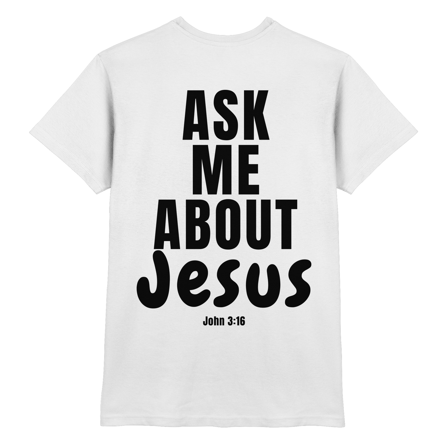 Ask Me About Jesus - Premium Shirt