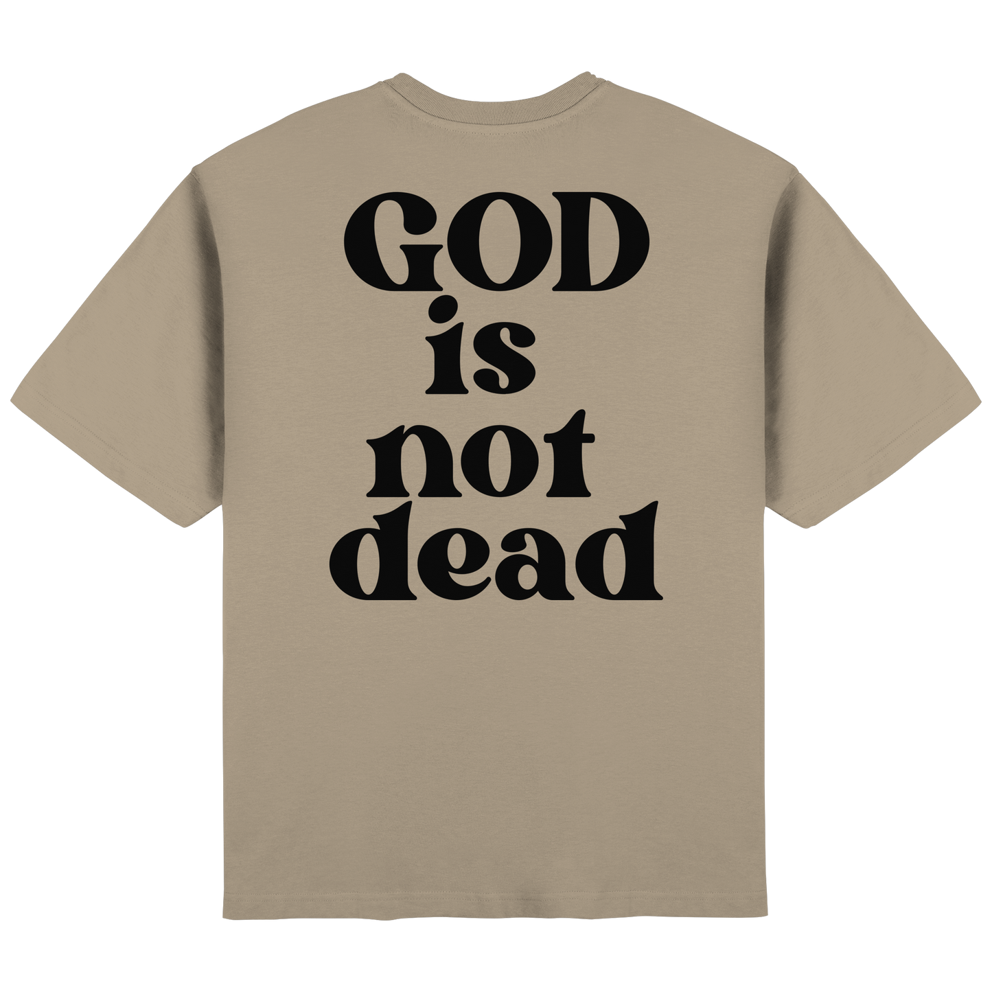 God is not dead - Streetwear Oversized T-Shirt