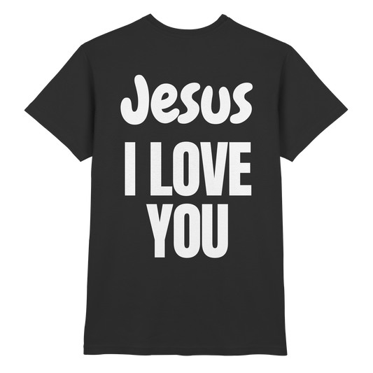 Jesus I Love You - Premium Shirt