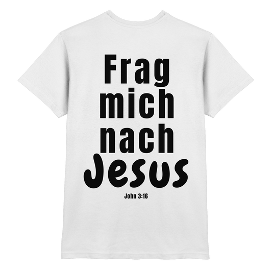 Frag mich nach Jesus. - Premium Shirt