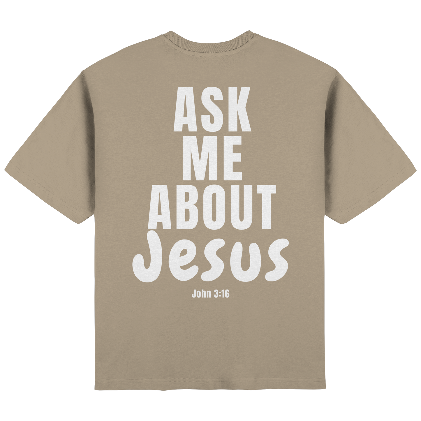 Ask Me About Jesus - Streetwear Oversized T-Shirt