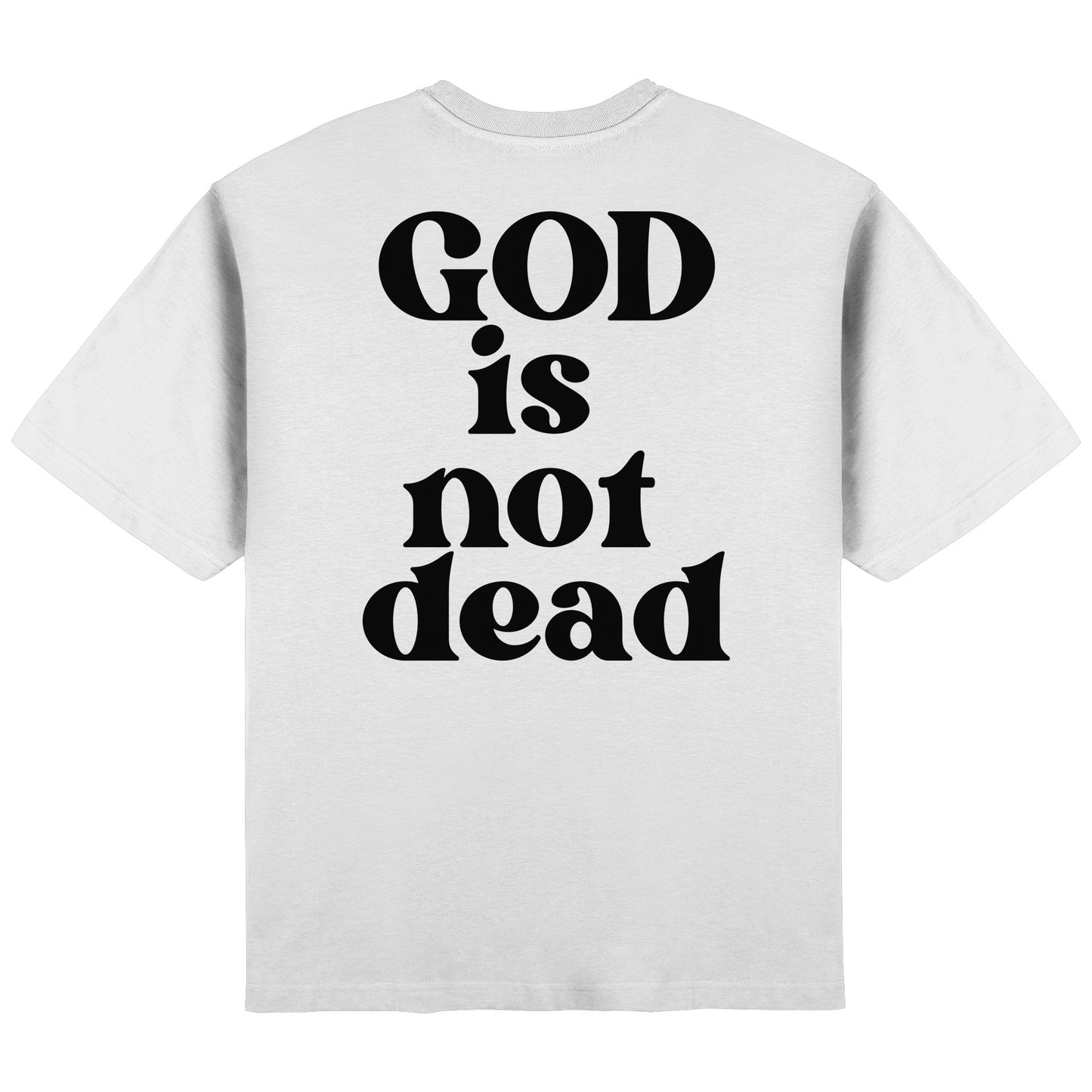 God is not dead - Streetwear Oversized T-Shirt