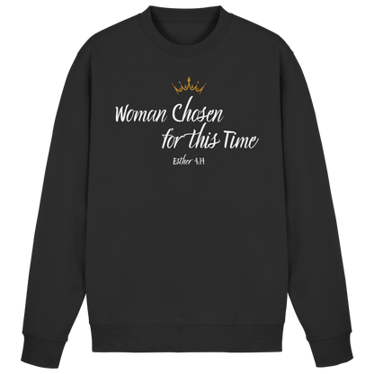 Woman Chosen, for this Time 
- Basic Sweatshirt