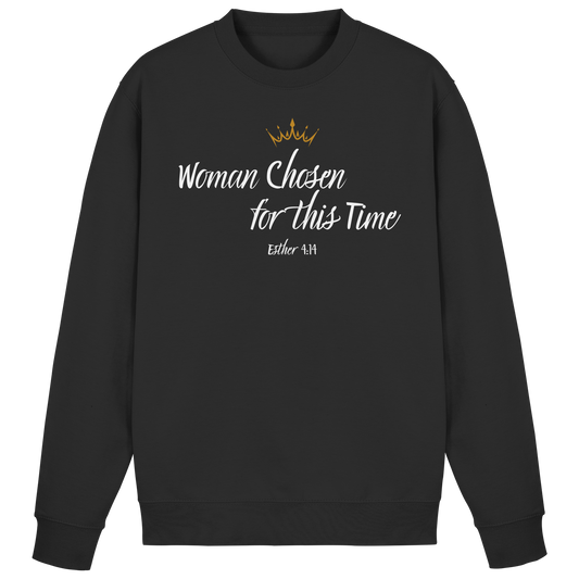Woman Chosen, for this Time 
- Basic Sweatshirt