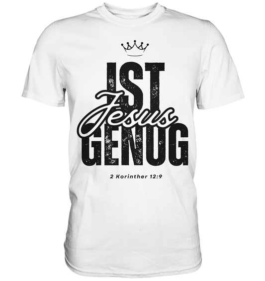 JESUS IST GENUG - Premium Shirt